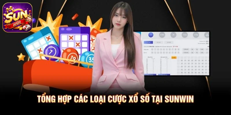 Tổng hợp các loại cược xổ số tại SUNWIN